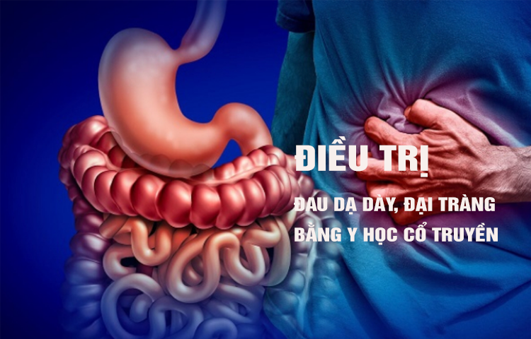 Điều trị đau dạ dày, đại tràng (vị quản thống) bằng y học cổ truyền